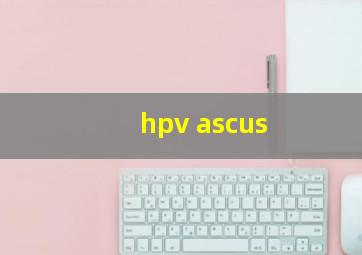 hpv ascus